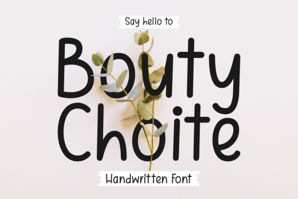 Bouty Choite: A Handwritten Font for Editorial Magic